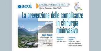 Congresso Interregionale ACOI Liguria, Piemonte, Valle d'Aosta. La prevenzione delle complicanze in chirurgia mininvasiva