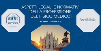 Corso AIFM - ASPETTI LEGALI E NORMATIVI DELLA PROFESSIONE DEL FISICO MEDICO